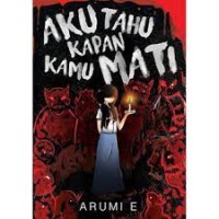 Aku Tahu Kapan Kamu Mati